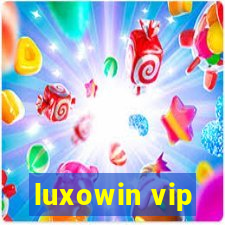 luxowin vip